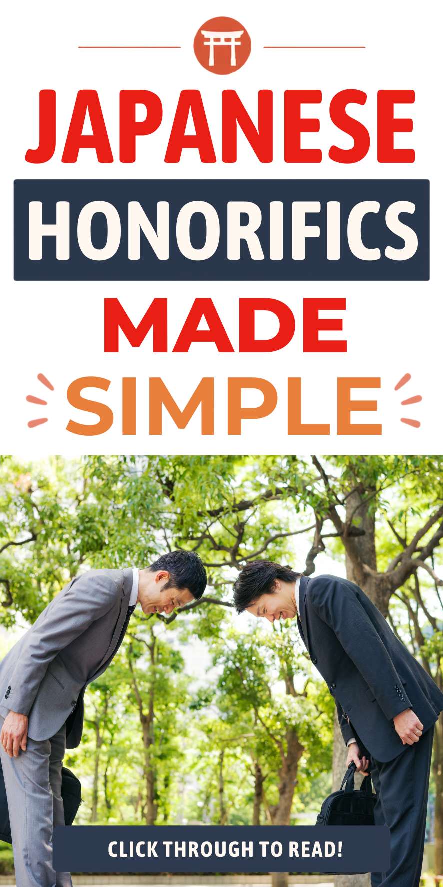 Two Japanese businessmen in business attire bow deeply to each other in a park. Overlay text reads: “Japanese honorifics made simple. Click through to read"