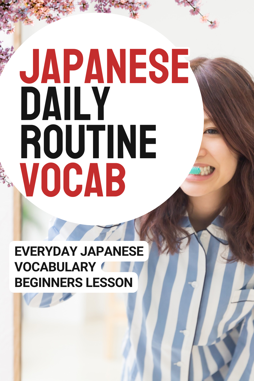 A person in striped pajamas brushes their teeth. Text reads “Japanese Daily Routine Vocab. Everyday Japanese Vocabulary Beginners Lesson.”
