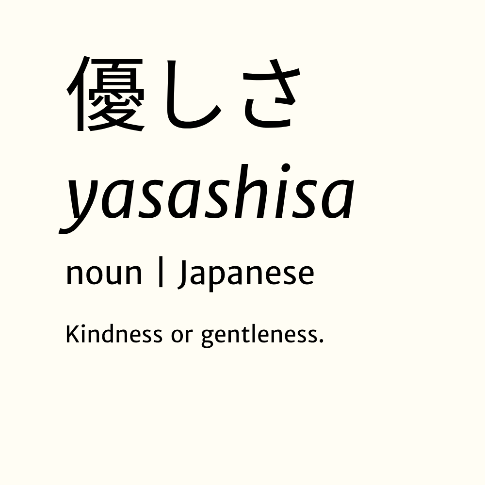 Text on a cream background defines the Japanese word "yasashisa" (優しさ) as a noun meaning kindness or gentleness.