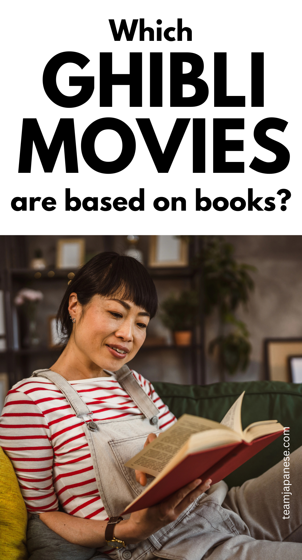 A woman in overalls reads a book on a sofa, with the text "Which Ghibli movies are based on books?" above her, inviting viewers to explore ghibli movies based on books.