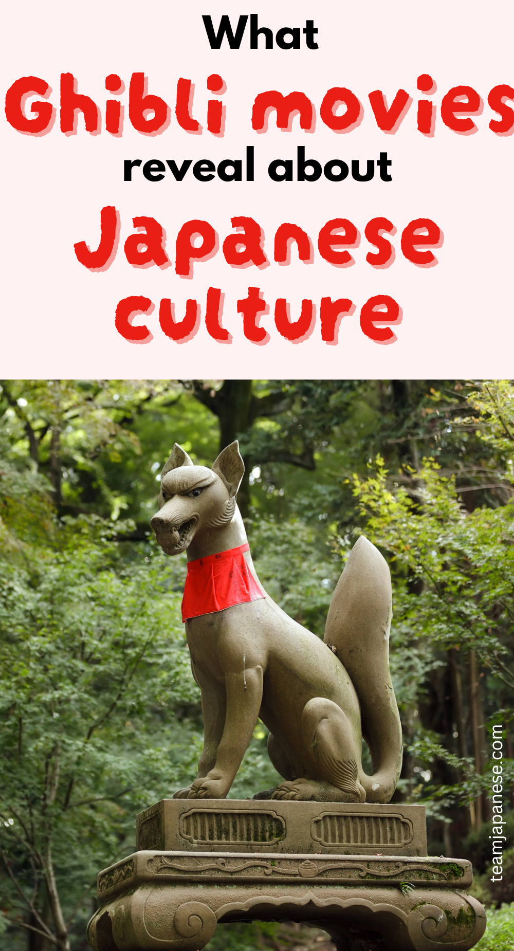 A stone fox statue wearing a red bib stands in a forest setting, with text above discussing what Ghibli movies reveal about Japanese culture.