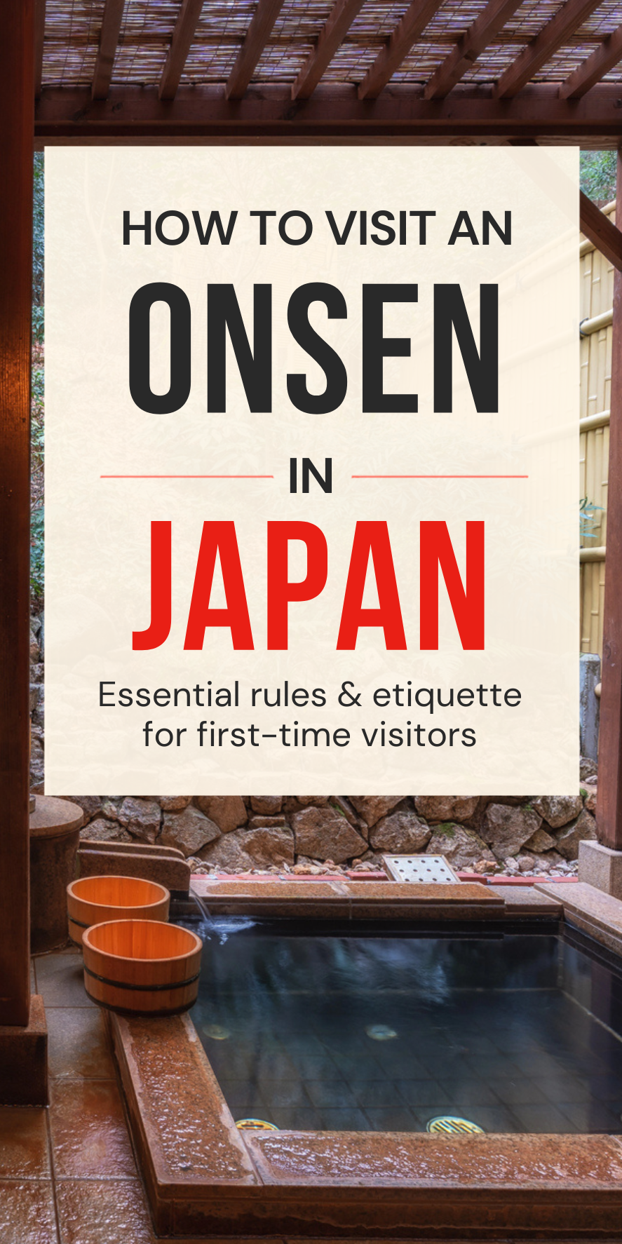 Indoor Japanese onsen with wooden tubs and a pool, overlaid text refers to etiquette tips and rules for first-time visitors, showing how to visit an onsen in Japan respectfully.